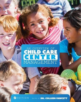An Overview of Child Care Center Management (First Edition) Paperback Cognella Academic Publishing