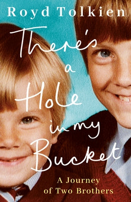 There's a Hole in My Bucket: A Journey of Two Brothers Paperback Little a