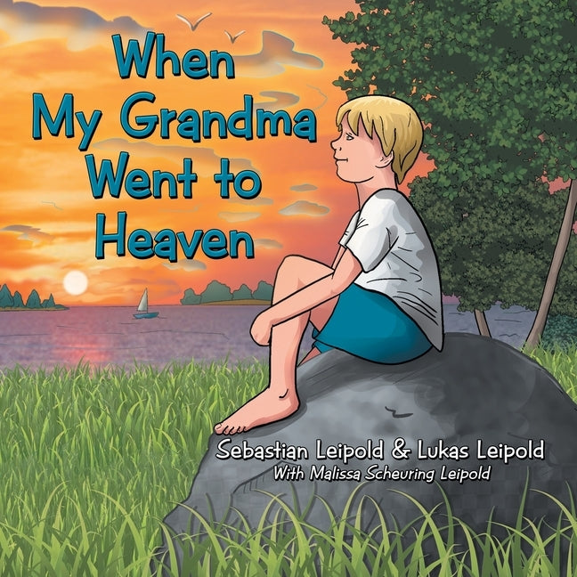 When My Grandma Went to Heaven Paperback Archway Publishing