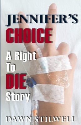 Jennifer's Choice: A Right to Die Story Paperback Publishing Shop