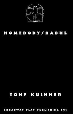 Homebody/Kabul Paperback Broadway Play Publishing