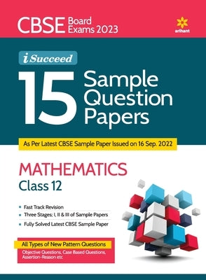 CBSE Board Exams 2023 I-Succeed 15 Sample Question Papers MATHEMATICS Class 12th Paperback Arihant Publication India Limited