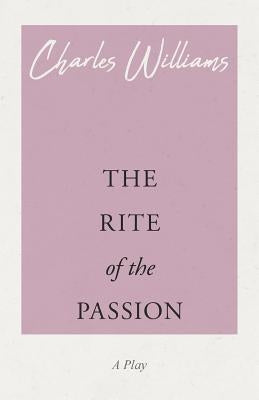 The Rite of the Passion Paperback White Press