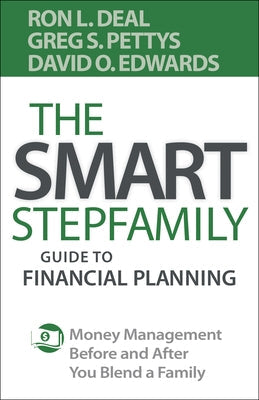 The Smart Stepfamily Guide to Financial Planning: Money Management Before and After You Blend a Family Paperback Bethany House Publishers