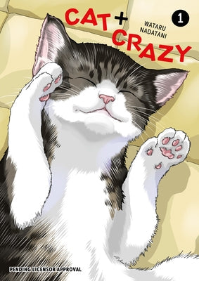 Cat + Crazy Volume 1 by Nadatani, Wataru