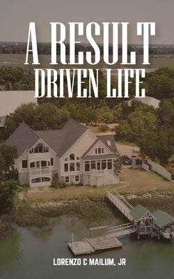 A Result Driven Life Paperback Self Publishers