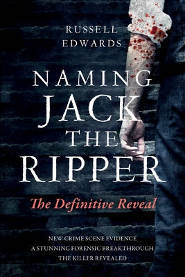 Naming Jack the Ripper: The Definitive Reveal Paperback Lyons Press