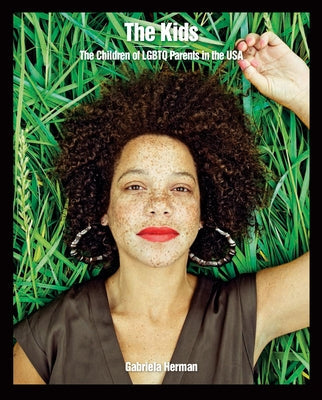 The Kids: The Children of LGBTQ Parents in the USA Paperback New Press