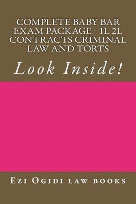 Complete Baby Bar Exam Package - 1L 2L Contracts Criminal law and Torts: Look Inside! Paperback Createspace Independent Publishing Platform