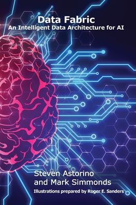 Data Fabric: An Intelligent Data Architecture for AI Paperback MC Press