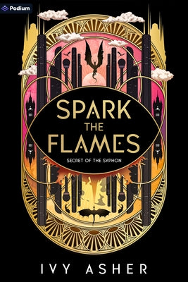 Spark the Flames: A Romantasy by Asher, Ivy