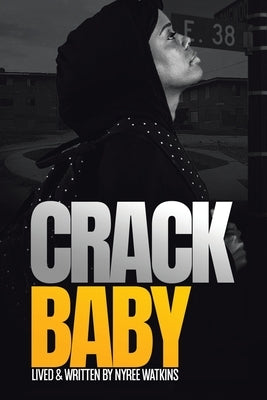 Crack Baby Paperback Authorhouse