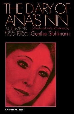 The Diary of Anais Nin Volume 6 1955-1966: Vol. 6 (1955-1966) Paperback Mariner Books