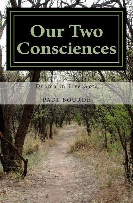 Our Two Consciences Paperback Createspace Independent Publishing Platform