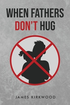 When Father's Don't Hug Paperback Brilliant Books Literary