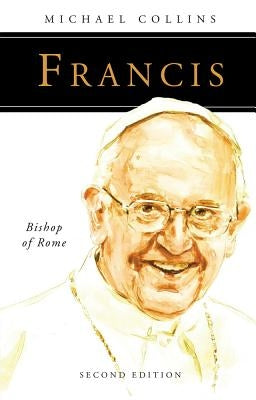 Francis: Bishop of Rome Paperback Liturgical Press