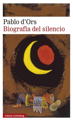 Biografia del Silencio by D'Ors, Pablo