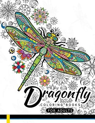 Dragonfly Coloring Books for Adults: Magical Wonderful Dragonflies in The flower garden Paperback Createspace Independent Publishing Platform