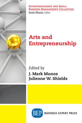 Arts and Entrepreneurship Paperback Business Expert Press