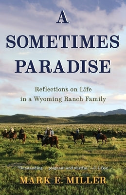 A Sometimes Paradise: Reflections on Life in a Wyoming Ranch Family Paperback Sandra Jonas Publishing House