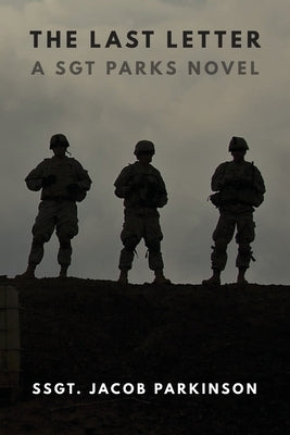 The Last Letter: A Sgt Parks Novel Paperback Dorrance Publishing Co.