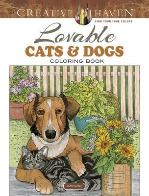 Creative Haven Lovable Cats and Dogs Coloring Book Paperback Dover Publications