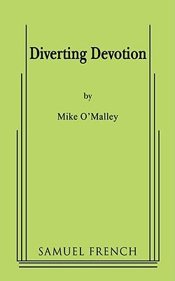 Diverting Devotion Paperback Samuel French, Inc.
