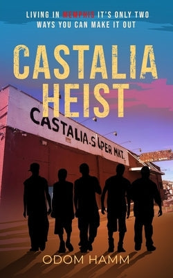 Castalia Heist Paperback Odom Hamm