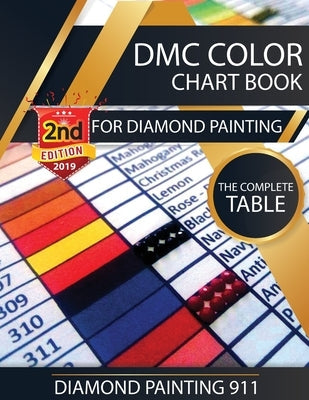 DMC Color Chart Book for Diamond Painting: The Complete Table: 2019 DMC Color Card Paperback Billionaire Lion Llp