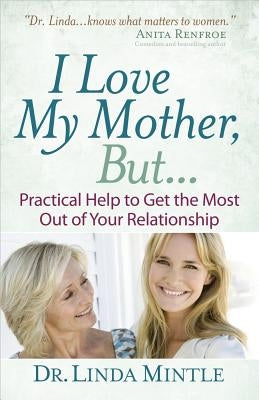 I Love My Mother, But... Paperback Harvest House Publishers