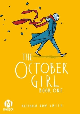 The October Girl Book One by Smith, Matthew Dow
