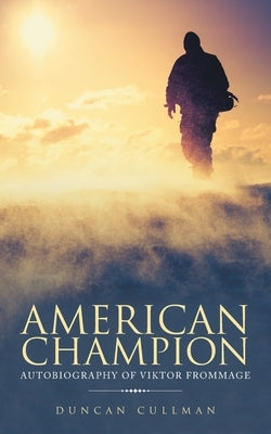 American Champion: Autobiography of Viktor Frommage Paperback Litprime Solutions