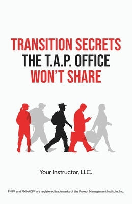 Transition Secrets the T.A.P. Office Won't Share Paperback Custom Interactive Publishing LLC