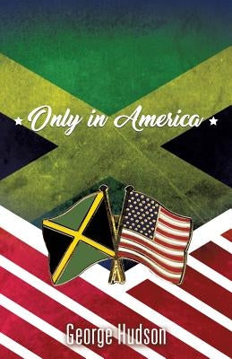 Only in America Paperback Xulon Press