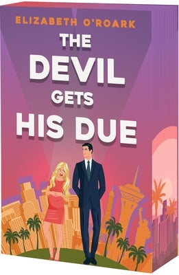 The Devil Gets His Due by O'Roark, Elizabeth