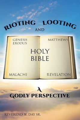 Rioting and Looting: A Godly Perspective Paperback Christian Faith