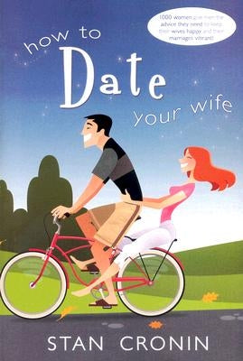 How to Date Your Wife Horizon Publishers & Distributors