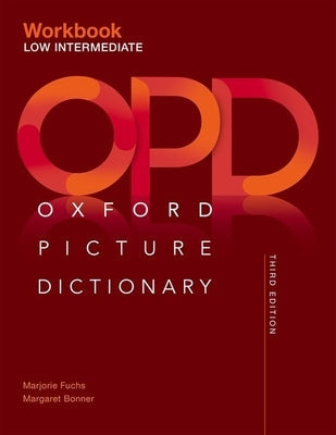 Oxford Picture Dictionary Third Edition: Low-Intermediate Workbook Paperback Oxford University Press, USA