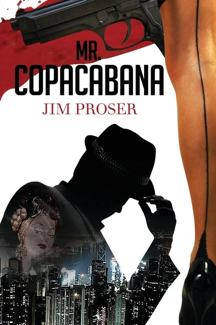 Mr. Copacabana: An American History by Night Paperback Createspace Independent Publishing Platform