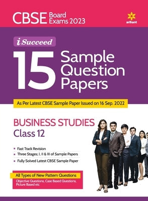 CBSE Board Exams 2023 I-Succeed 15 Sample Question Papers BUSINESS STUDIES for Class 12th Paperback Arihant Publication India Limited