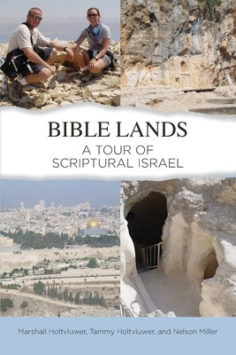 Bible Lands: A Tour of Scriptural Israel Paperback Crown Management, LLC