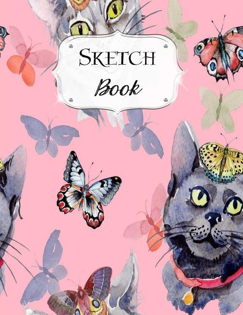 Sketch Book: Cat Sketchbook Scetchpad for Drawing or Doodling Notebook Pad for Creative Artists #7 Pink Butterfly Paperback Independently Published