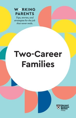 Two-Career Families (HBR Working Parents Series) Paperback Harvard Business Review Press