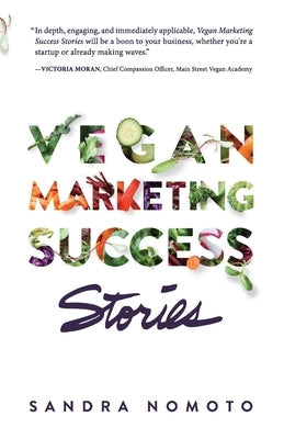 Vegan Marketing Success Stories Paperback Sandra Nomoto Enterprises