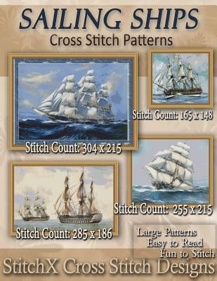 Sailing Ships Cross Stitch Patterns Paperback Createspace Independent Publishing Platform