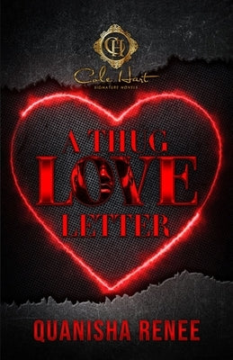 A Thug Love Letter: An Urban Romance by Renee, Quanisha