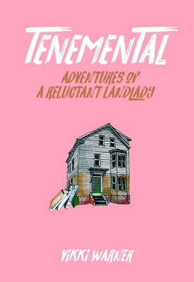Tenemental: Adventures of a Reluctant Landlady Paperback Feminist Press