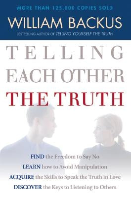 Telling Each Other the Truth Paperback Bethany House Publishers