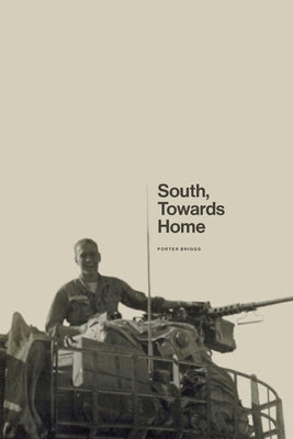 South, Towards Home: An Unexpected Love Story by Briggs, Porter B.