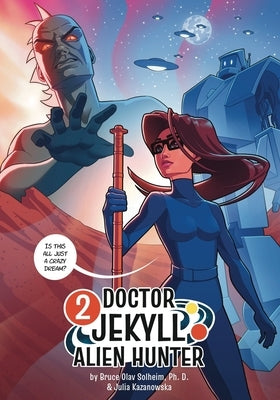 Dr. Jekyll Alien Hunter 2 by Solheim, Bruce Olav